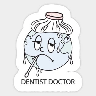 dentist doctor save the world Sticker